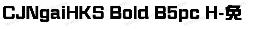 CJNgaiHKS Bold B5pc H字体转换